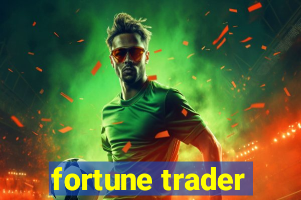 fortune trader