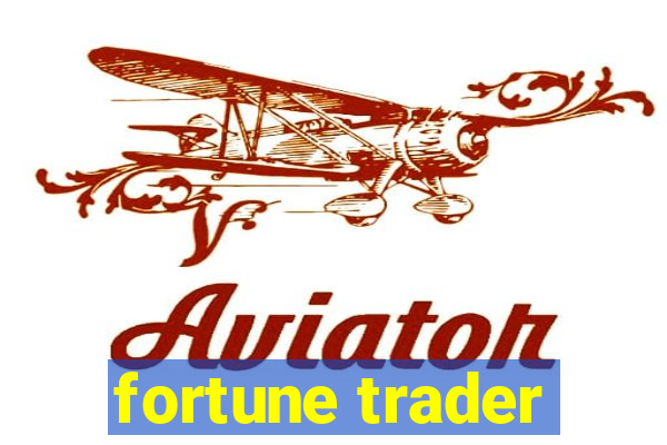 fortune trader