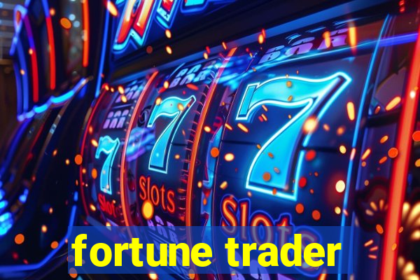 fortune trader