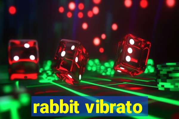 rabbit vibrato