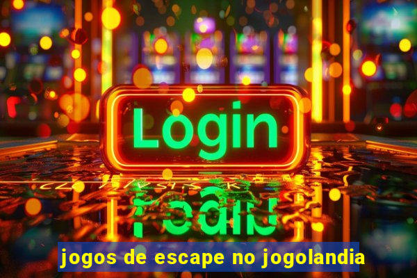 jogos de escape no jogolandia