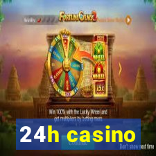 24h casino