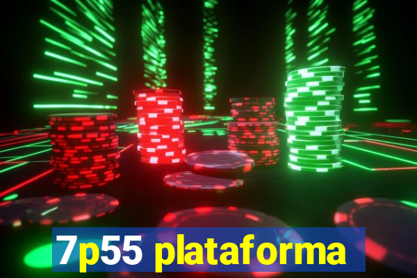 7p55 plataforma