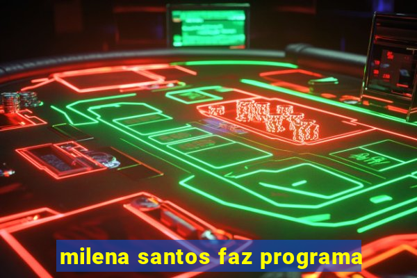 milena santos faz programa