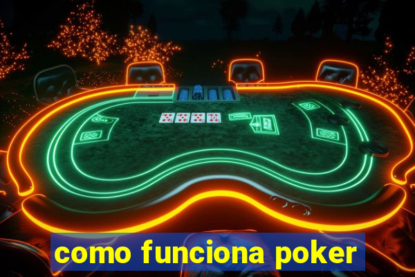 como funciona poker