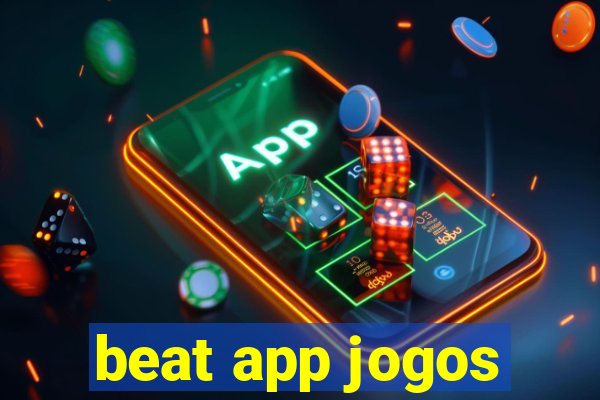 beat app jogos