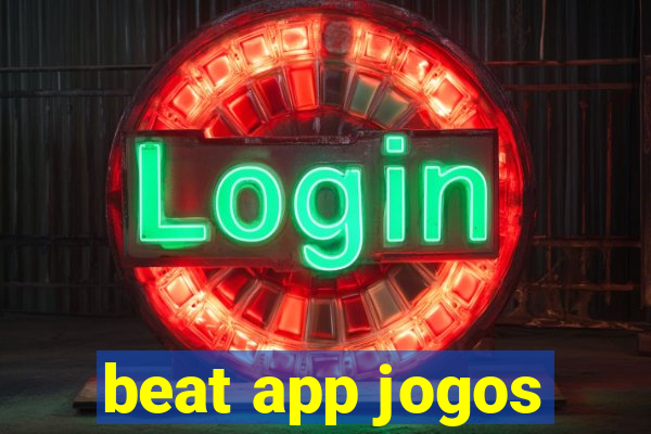 beat app jogos