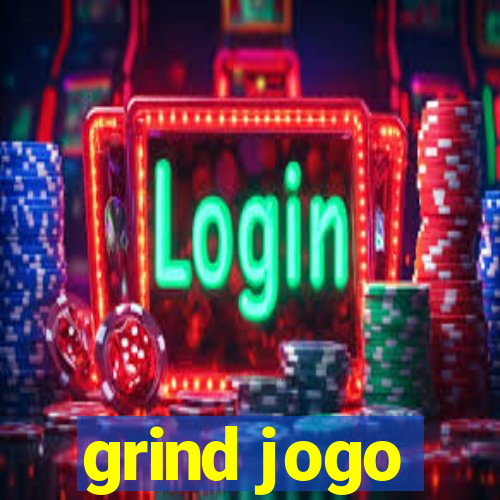 grind jogo