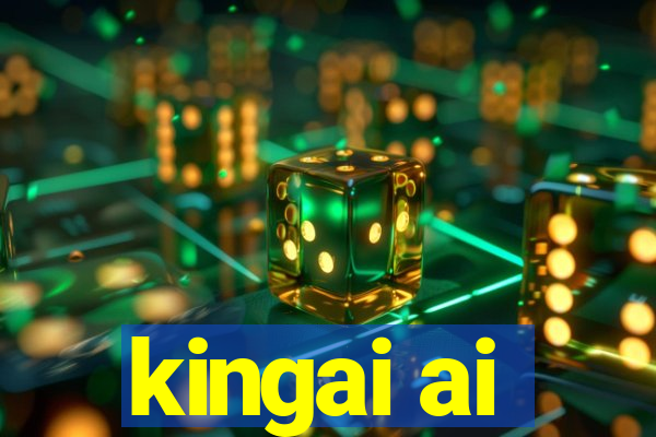 kingai ai