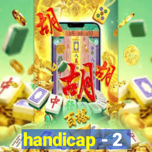 handicap - 2