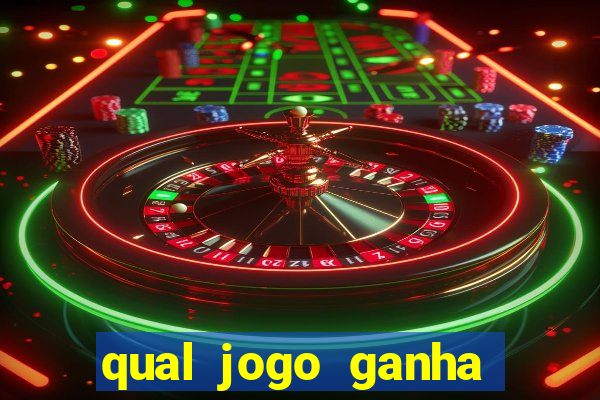 qual jogo ganha dinheiro real