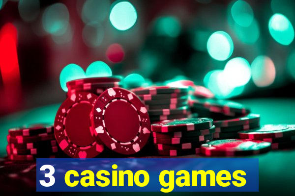 3 casino games