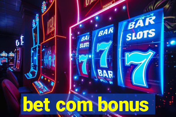 bet com bonus