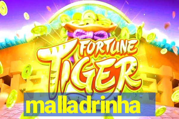 malladrinha