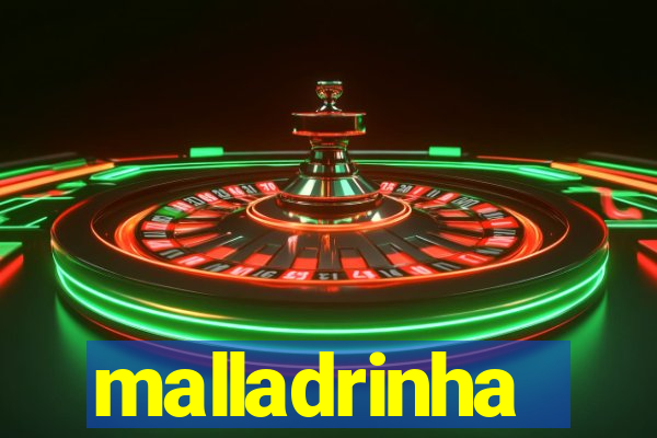 malladrinha