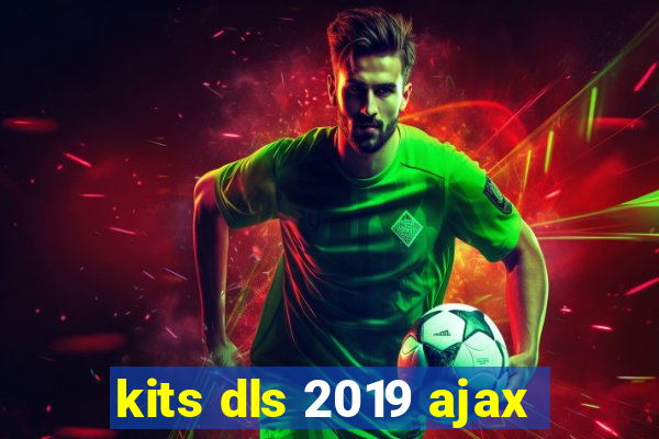 kits dls 2019 ajax