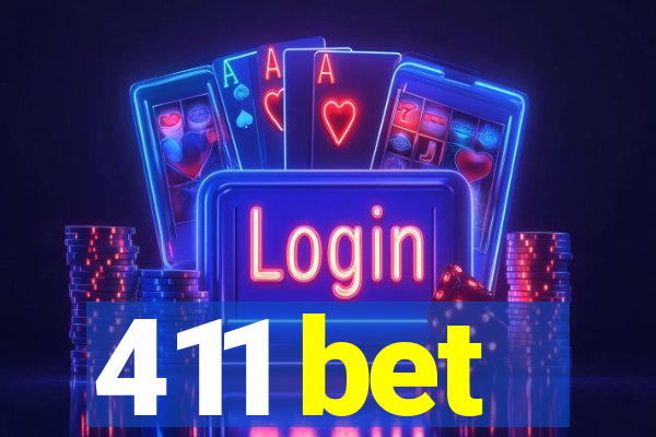 411 bet