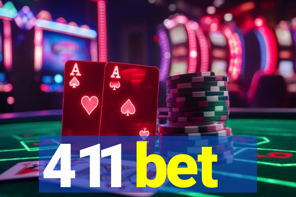 411 bet