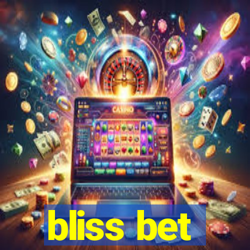 bliss bet