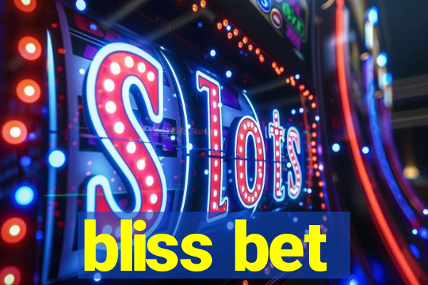 bliss bet