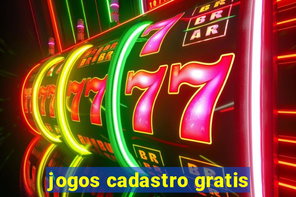 jogos cadastro gratis