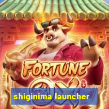 shiginima launcher