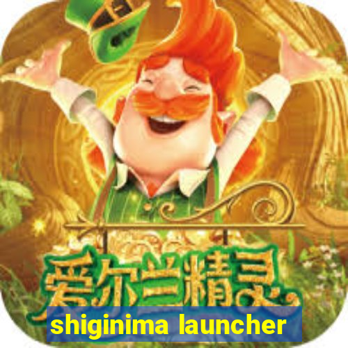 shiginima launcher