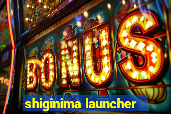 shiginima launcher