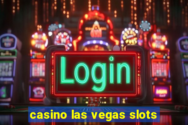 casino las vegas slots