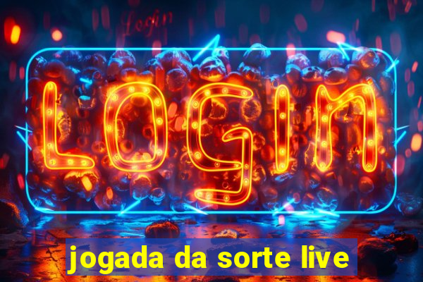 jogada da sorte live