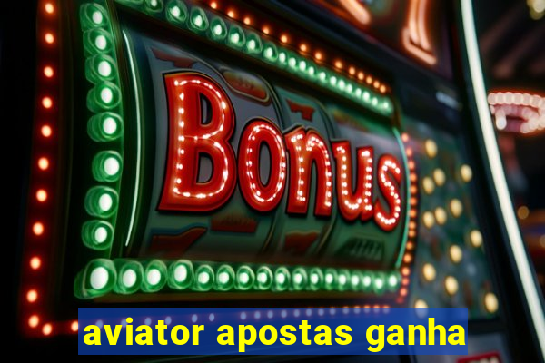 aviator apostas ganha