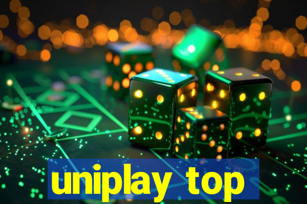 uniplay top