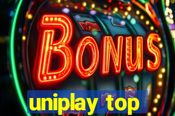 uniplay top