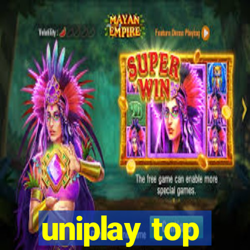 uniplay top