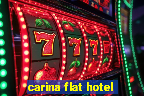 carina flat hotel