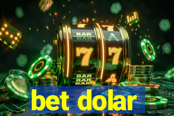 bet dolar