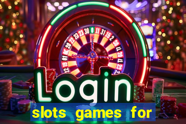 slots games for free online