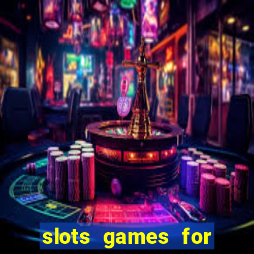 slots games for free online