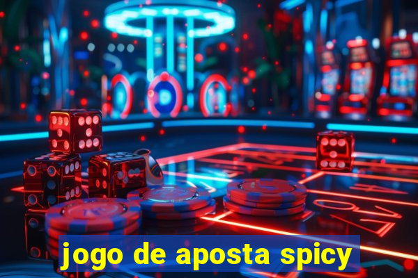 jogo de aposta spicy