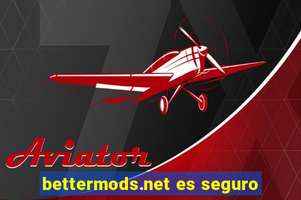 bettermods.net es seguro