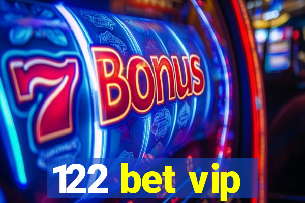 122 bet vip