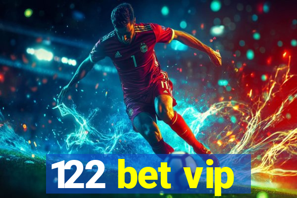 122 bet vip