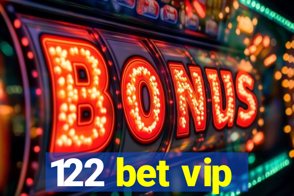 122 bet vip