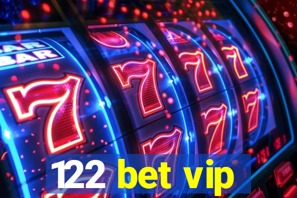 122 bet vip