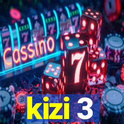 kizi 3