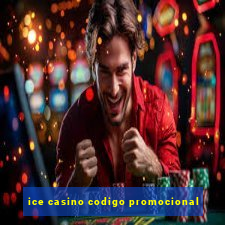 ice casino codigo promocional