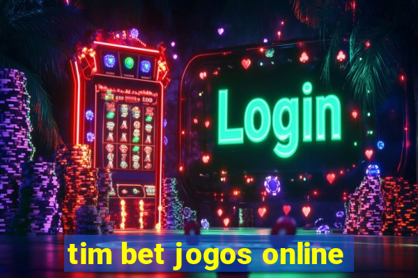 tim bet jogos online