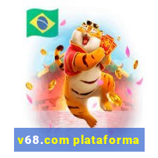 v68.com plataforma