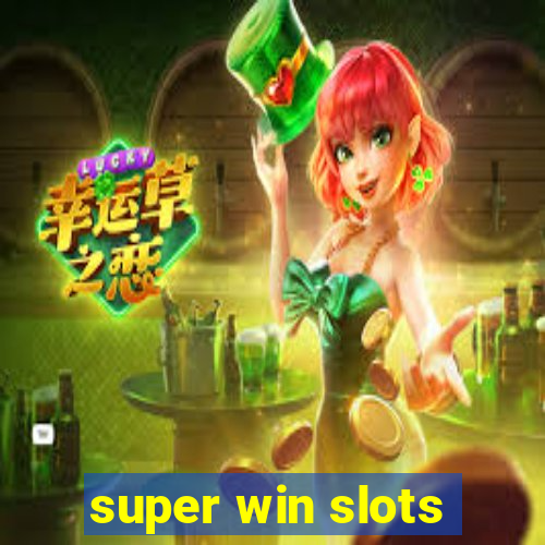 super win slots