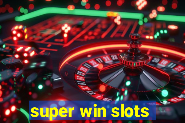 super win slots